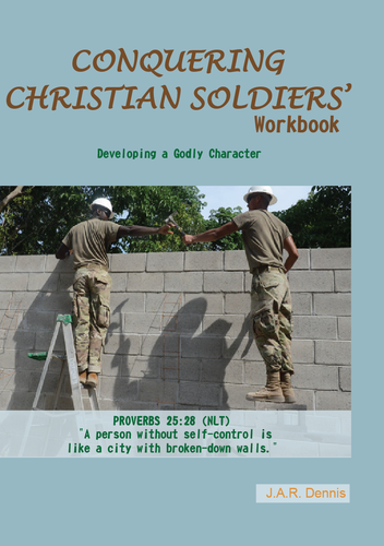 Conquering Christian Soldiers' Workbook - Developing Godly Character