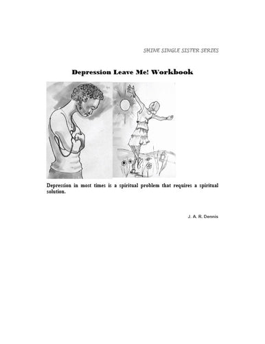 Depression Leave Me! Workbook